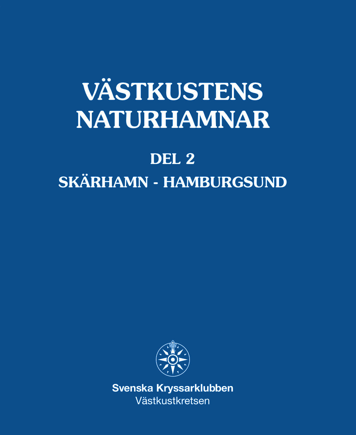 Västkustens Naturhamnar Del 2 NYHET! Skärhamn-Hamburgsund inkl app